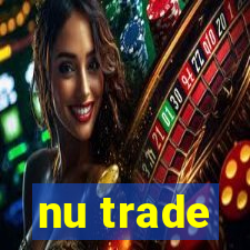 nu trade