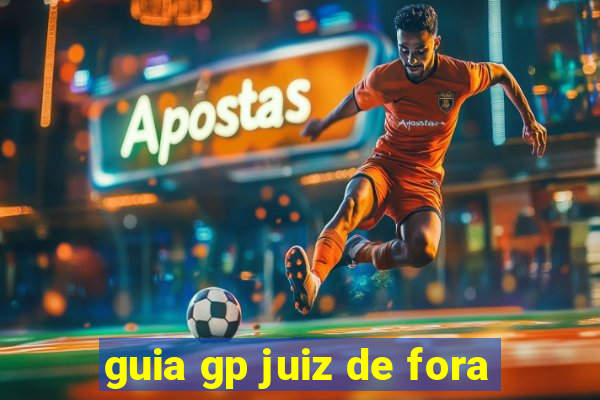 guia gp juiz de fora