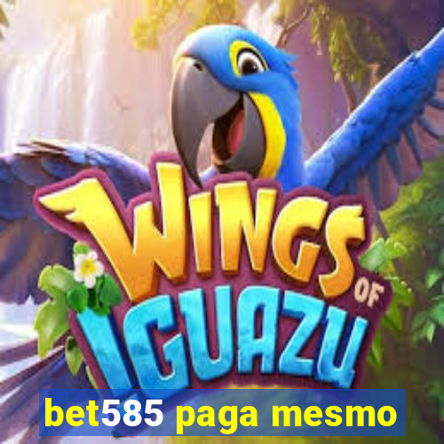 bet585 paga mesmo