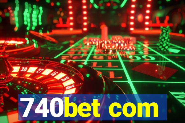 740bet com