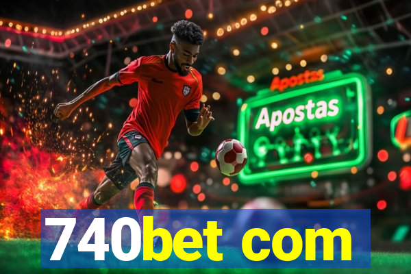 740bet com