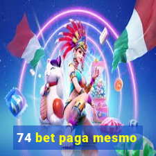 74 bet paga mesmo