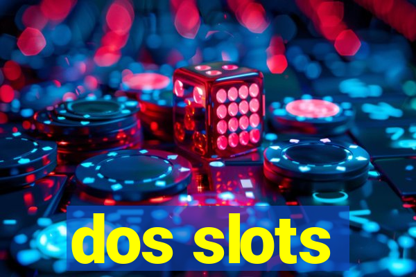 dos slots