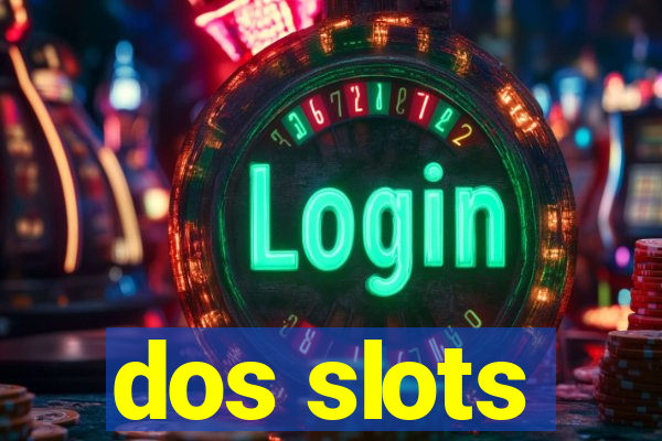 dos slots