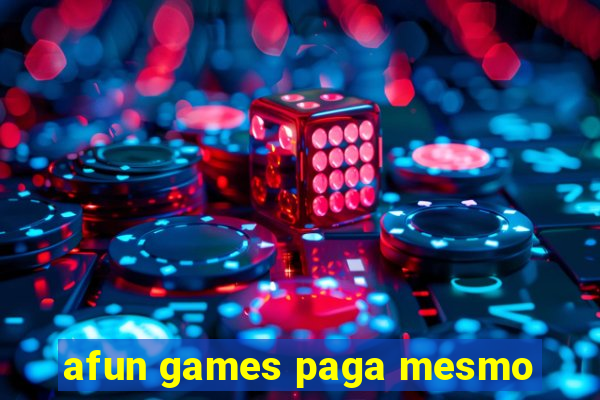 afun games paga mesmo