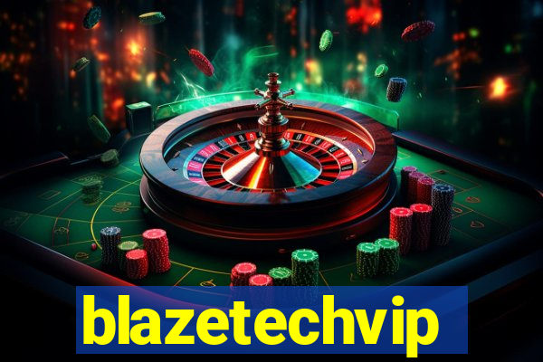 blazetechvip