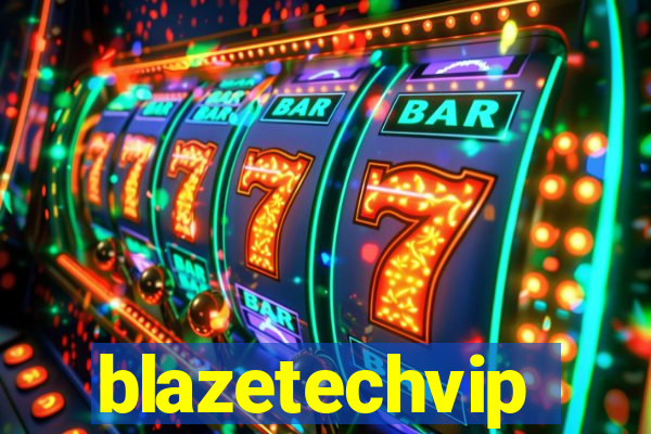 blazetechvip