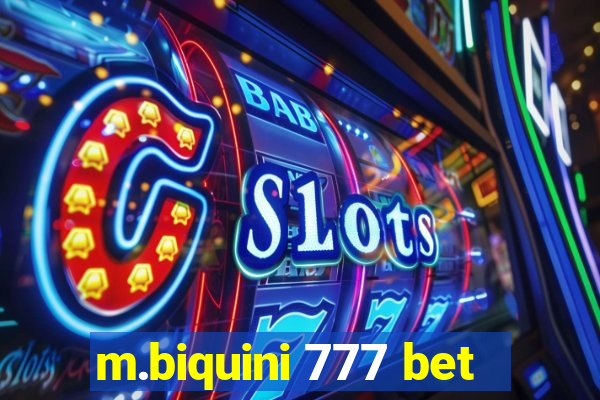 m.biquini 777 bet