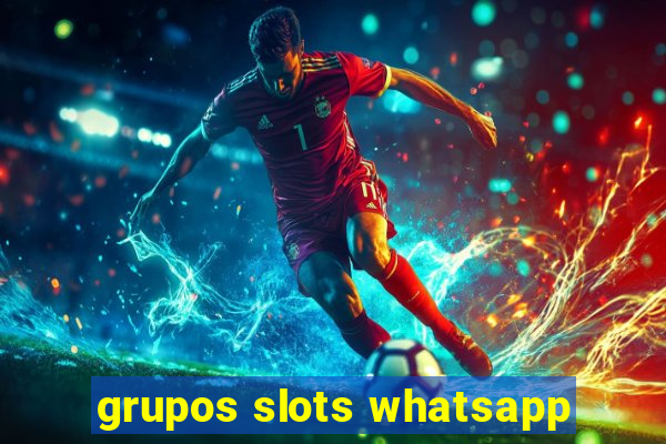 grupos slots whatsapp