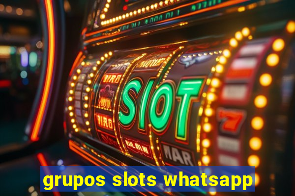 grupos slots whatsapp