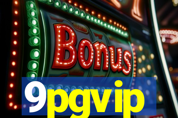 9pgvip