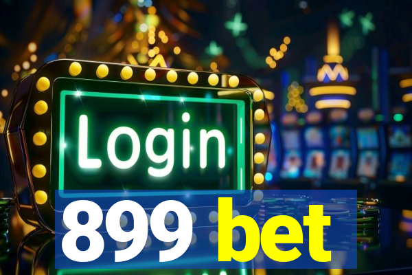 899 bet