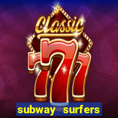 subway surfers zurich jogar