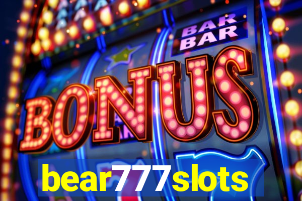 bear777slots