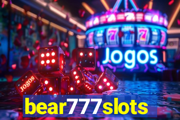 bear777slots