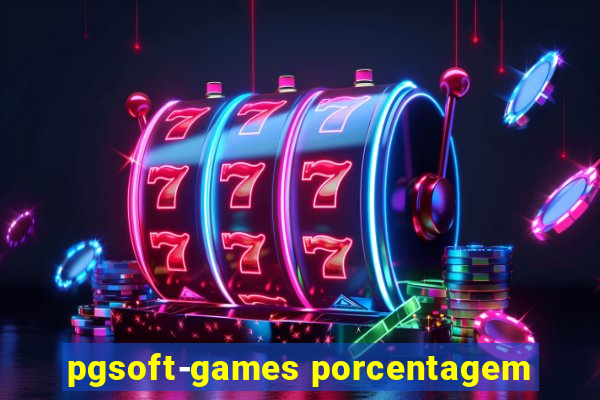 pgsoft-games porcentagem