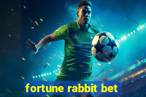 fortune rabbit bet