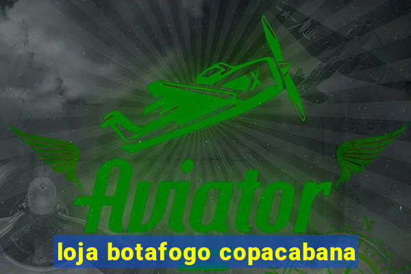 loja botafogo copacabana