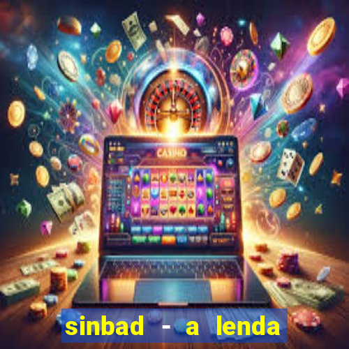 sinbad - a lenda dos sete mares superflix