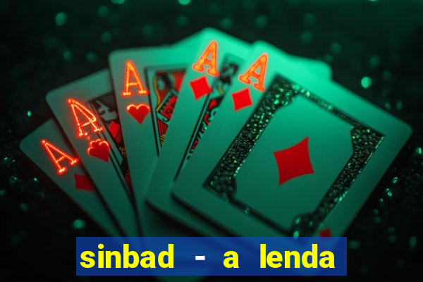 sinbad - a lenda dos sete mares superflix