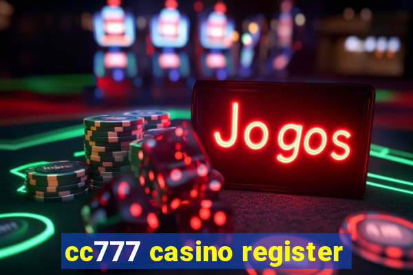 cc777 casino register