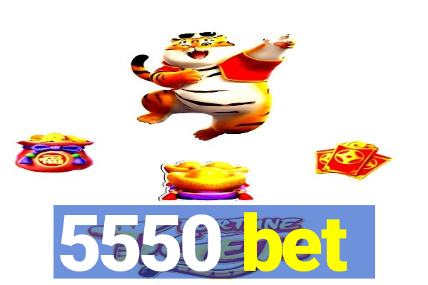 5550 bet