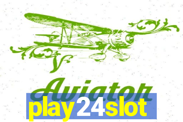 play24slot