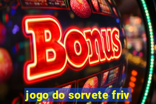 jogo do sorvete friv