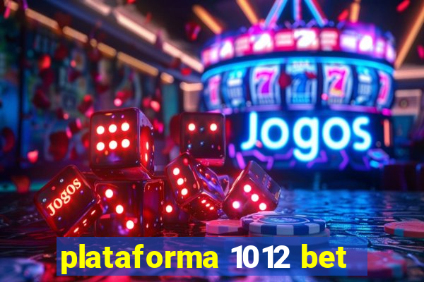 plataforma 1012 bet