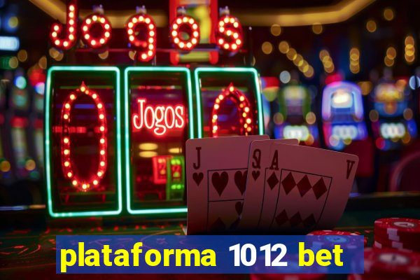 plataforma 1012 bet