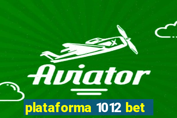 plataforma 1012 bet