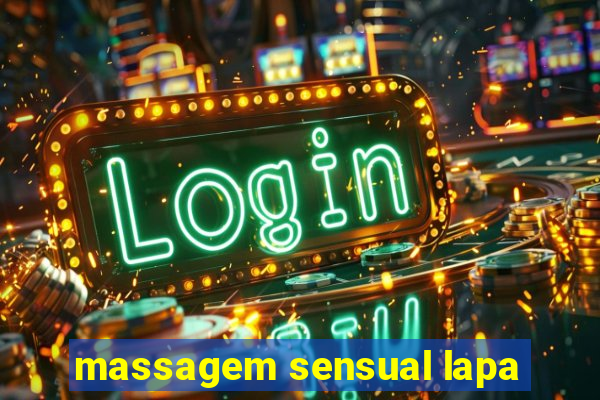 massagem sensual lapa