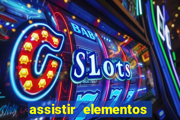 assistir elementos online dublado drive