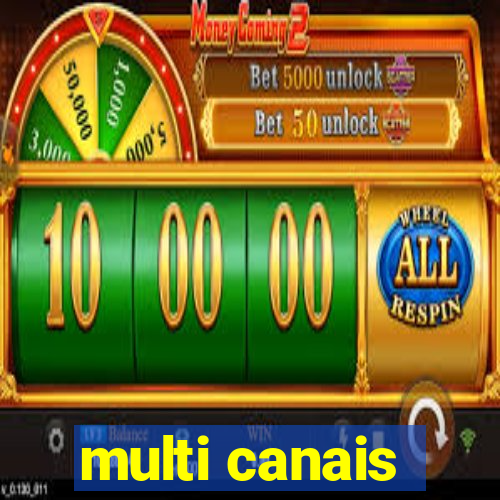 multi canais