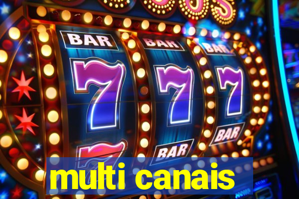 multi canais