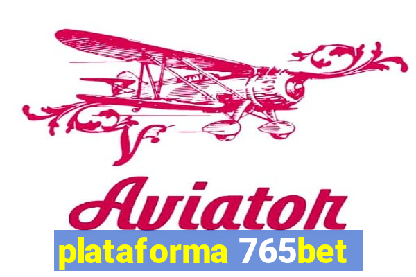 plataforma 765bet