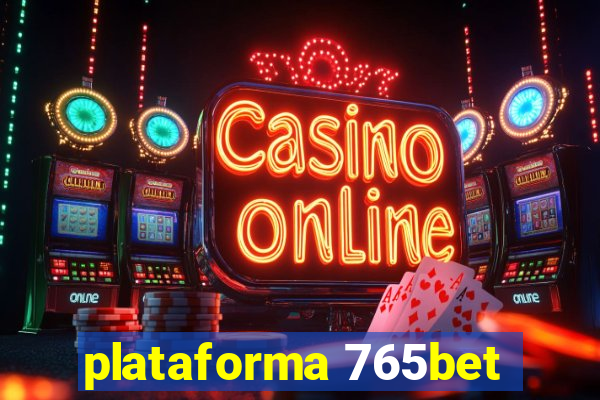 plataforma 765bet