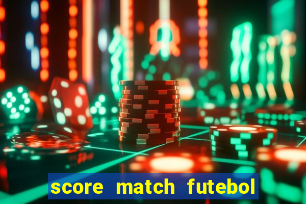 score match futebol pvp dinheiro infinito