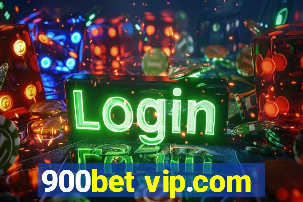 900bet vip.com