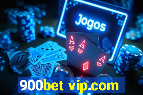 900bet vip.com