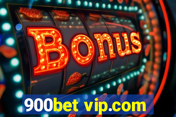 900bet vip.com