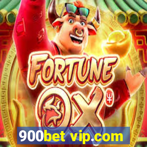 900bet vip.com