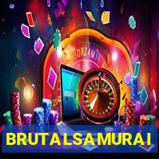 BRUTALSAMURAI