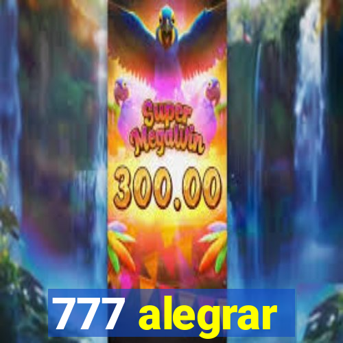 777 alegrar