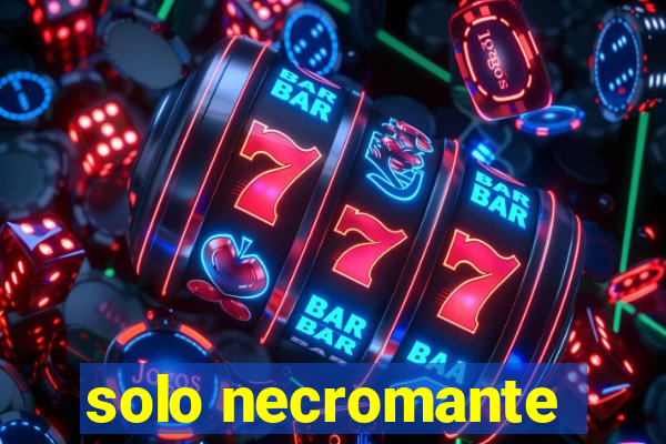 solo necromante