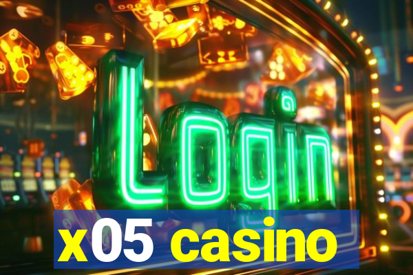 x05 casino