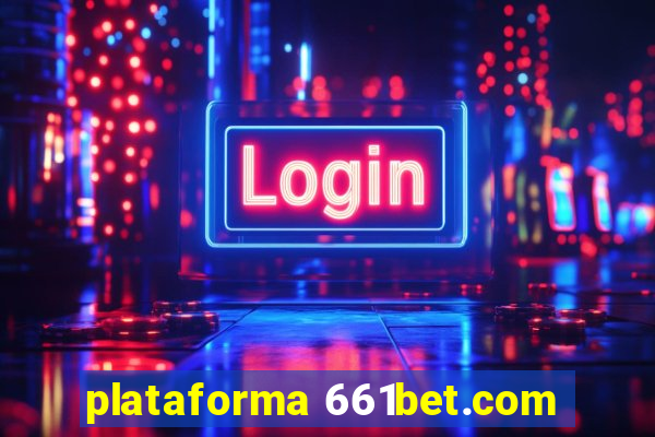 plataforma 661bet.com