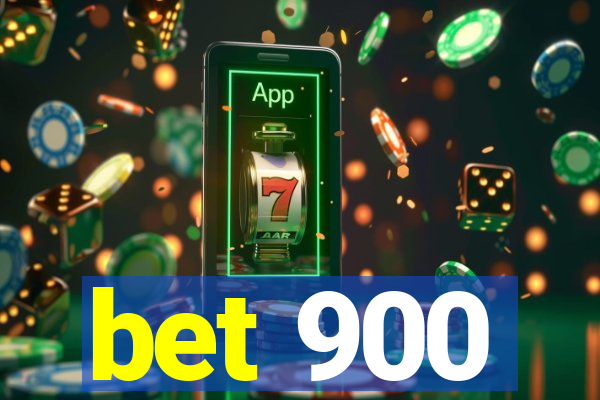 bet 900