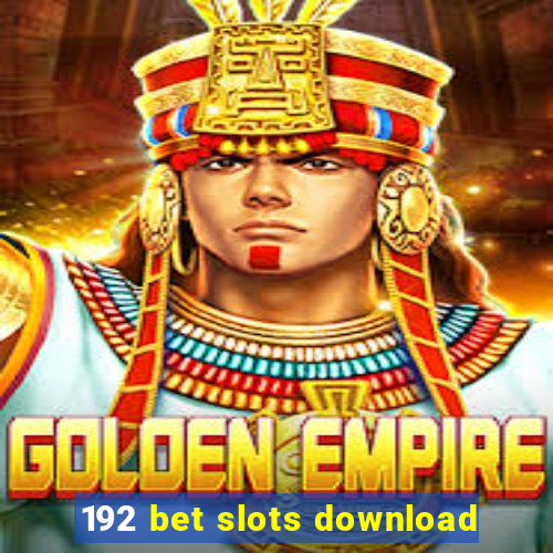 192 bet slots download