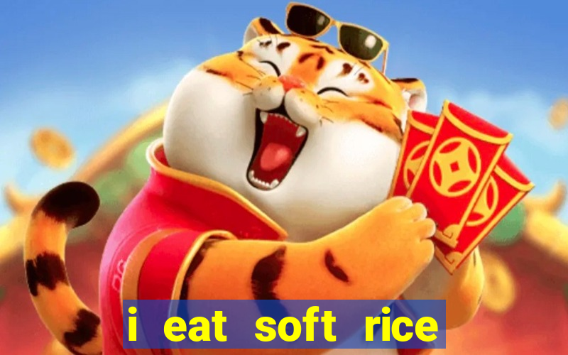 i eat soft rice in another world manga pt br